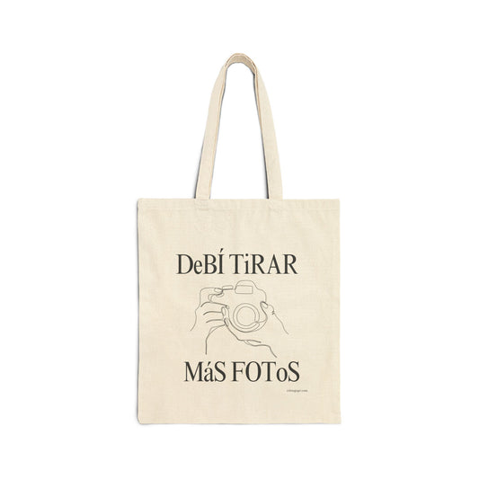 DeBÍ TiRAR MáS FOToS Tote Bag